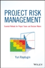 Project Risk Management : Essential Methods for Project Teams and Decision Makers - Book