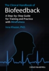 The Clinical Handbook of Biofeedback : A Step-by-Step Guide for Training and Practice with Mindfulness - eBook