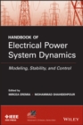 Handbook of Electrical Power System Dynamics : Modeling, Stability, and Control - Book