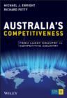 Australia's Competitiveness : from Lucky Country to Competitive Country - Book