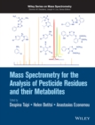Mass Spectrometry for the Analysis of Pesticide Residues and their Metabolites - Book