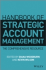 Handbook of Strategic Account Management : A Comprehensive Resource - Book
