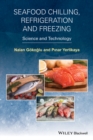 Seafood Chilling, Refrigeration and Freezing : Science and Technology - Book