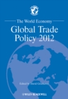 The World Economy : Global Trade Policy 2012 - Book