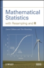 Mathematical Statistics with Resampling and R - Laura M. Chihara