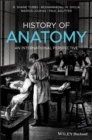 History of Anatomy : An International Perspective - Book
