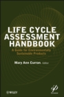 Life Cycle Assessment Handbook : A Guide for Environmentally Sustainable Products - eBook