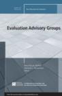 Evaluation Advisory Groups : New Directions for Evaluation, Number 136 - Book