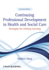 Continuing Professional Development in Health and Social Care : Strategies for Lifelong Learning - eBook
