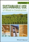 Sustainable Use of Wood in Construction - Book