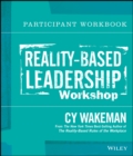 Reality-Based Leadership Participant Workbook - Book