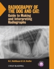 Radiography of the Dog and Cat: Guide to Making and Interpreting Radiographs - Book