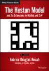The Heston Model and its Extensions in Matlab and C#, + Website - Book