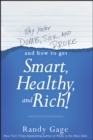 Why You're Dumb, Sick and Broke...And How to Get Smart, Healthy and Rich! - Book