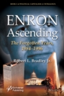 Enron Ascending : The Forgotten Years, 1984-1996 - Book
