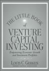 The Little Book of Venture Capital Investing : Empowering Economic Growth and Investment Portfolios - Book
