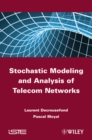 Stochastic Modeling and Analysis of Telecom Networks - eBook