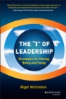 The "I" of Leadership : Strategies for Seeing, Being and Doing - Book