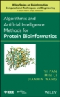 Algorithmic and Artificial Intelligence Methods for Protein Bioinformatics - eBook