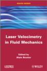 Laser Velocimetry in Fluid Mechanics - eBook