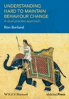 Understanding Hard to Maintain Behaviour Change : A Dual Process Approach - eBook