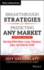 Breakthrough Strategies for Predicting Any Market : Charting Elliott Wave, Lucas, Fibonacci, Gann, and Time for Profit - Book