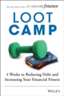 Lootcamp : 4 Weeks to Reducing Debt and Increasing Your Financial Fitness - eBook