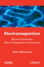 Electromagnetism : Maxwell Equations, Wave Propagation and Emission - eBook