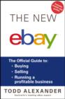 The New ebay : The Official Guide to Buying, Selling, Running a Profitable Business - eBook