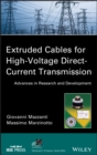 Extruded Cables for High-Voltage Direct-Current Transmission : Advances in Research and Development - eBook