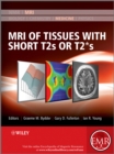 MRI of Tissues with Short T2s or T2*s - eBook
