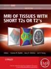 MRI of Tissues with Short T2s or T2*s - eBook