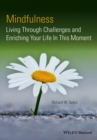 Mindfulness : Living Through Challenges and Enriching Your Life In This Moment - eBook