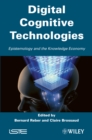 Digital Cognitive Technologies : Epistemology and Knowledge Society - eBook