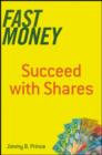 Fast Money : Succeed with Shares - eBook