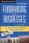 Fundraising with Businesses : 40 New (and Improved!) Strategies for Nonprofits - eBook