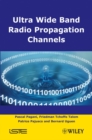 Ultra-Wideband Radio Propagation Channels : A Practical Approach - eBook