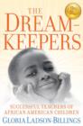The Dreamkeepers : Successful Teachers of African American Children - eBook