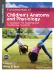 Fundamentals of Children's Anatomy and Physiology : A Textbook for Nursing and Healthcare Students - Book