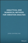 Analytical and Numerical Methods for Vibration Analyses - Book