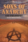 Sons of Anarchy and Philosophy : Brains Before Bullets - Book