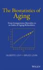 The Biostatistics of Aging : From Gompertzian Mortality to an Index of Aging-Relatedness - Book
