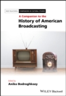 A Companion to the History of American Broadcasting - Book