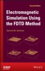 Electromagnetic Simulation Using the FDTD Method - eBook