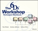 The 6Ds Workshop Live Workshop Participant Workbook - Book