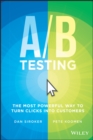 A / B Testing : The Most Powerful Way to Turn Clicks Into Customers - eBook
