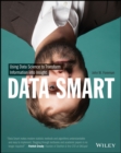Data Smart : Using Data Science to Transform Information into Insight - Book