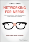 Networking for Nerds : Find, Access and Land Hidden Game-Changing Career Opportunities Everywhere - eBook