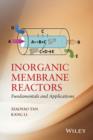 Inorganic Membrane Reactors : Fundamentals and Applications - Book