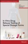In Vitro Drug Release Testing of Special Dosage Forms - eBook